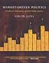 Market Driven Politics: Neoliberal Democracy and the Public Interest