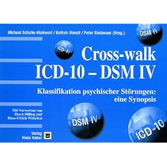 Cross-walk ICD-10 - DSM 4: Klassifikation psychischer St�rungen: eine Synopsis