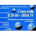 Cross-walk ICD-10 - DSM 4: Klassifikation psychischer St�rungen: eine Synopsis