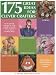 Over 175 Great Ideas for Clever Crafters (Leisure Arts #3580)