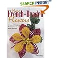 More French-Beaded Flowers: 38 Patterns for Making Blossoms, Leaves, Insects, and More by Dalene Kelly