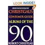 Christgau's Consumer Guide:  Albums of the '90s
