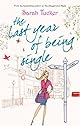 The Last Year of Being Single (Red Dress Ink)