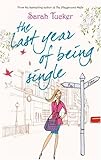 The Last Year of Being Single (Red Dress Ink)