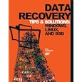 Data Recovery Tips and Solutions: Windows, Linux, and BSD by Kris Kaspersky