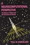 A Neurocomputational Perspective: The Nature of Mind and the Structure of Science