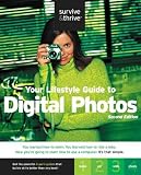 Your Lifestyle Guide to Digital Photos (Survive & Thrive series)