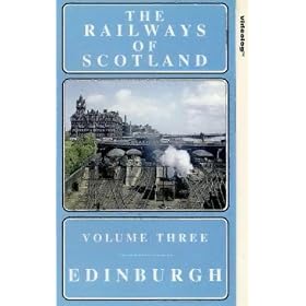 Railways Of Scotland - Vol. 3 - Edinburgh