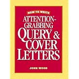 how to write attention grabbing query  cover letters