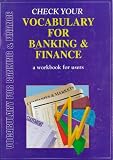 Check Your Vocabulary for Banking & Finance (Check Your Vocabulary Workbooks)