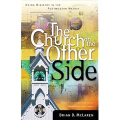 The Church on the Other Side: Doing Ministry in the Postmodern Matrix