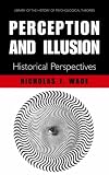 Perception and Illusion: Historical Perspectives (Library of the History of Psychology Theories)
