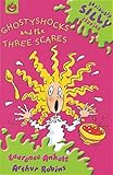 Ghostyshocks and the three scares