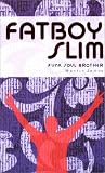 Fatboy Slim: Funk Soul Brother