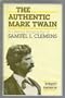 Authentic Mark Twain: Literary Biography of Samuel L.Clemens