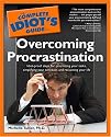 The Complete Idiot's Guide to Overcoming Procrastination