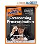 The Complete Idiot's Guide to Overcoming Procrastination