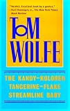 The Kandy-Kolored Tangerine-Flake Streamline Baby