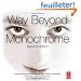 Way Beyond Monochrome: Advanced Techniques for Traditional Black & White Photography Including Digital Negatives and Hybrid Printing