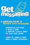 Get Messaging Guide To Instant Text Messaging