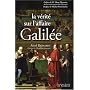 La v�rit� sur l'affaire Galil�e