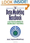 The Data Modeling Handbook : A Best-Practice Approach to Building Quality Data Models