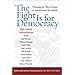 The Fight Is for Democracy: Winning the War of Ideas in America and the World