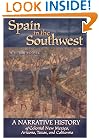 Spain in the Southwest: A Narrative History of Colonial New Mexico, Arizona, Texas, and Californi