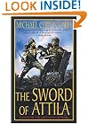 The Sword of Attila: A Novel of the Last Years of Rome