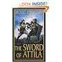 The Sword of Attila: A Novel of the Last Years of Rome