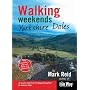 Walking Weekends: Yorkshire Dales: 30 Circular Walks from 15 Villages Throughout the Yorkshire Dales (Inn Way)