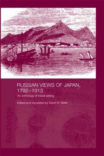 Russian Views of Japan, 1792-1913: An Anthology of Travel Writing (Routledge Studies in the Modern History of Asia)