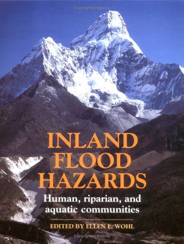 Inland Flood Hazards: Human, Riparian, and Aquatic Communities