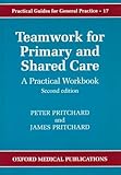 Teamwork for primary and shared care : a practical handbook