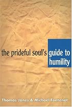 The Prideful Soul's Guide to Humility