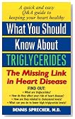 What You Should Know About Triglycerides: The Missing Link in Heart Disease