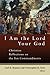 I Am The Lord Your God: Christian Reflections On The Ten Commandments