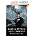 Celtic Myths and Legends