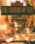 The Charms of Tea: Reminiscences & Recipes