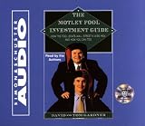 The Motley Fool Investment Guide: How the Fool Beat Wall Street's Wise Men and How You Can Too