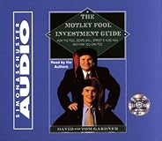 The Motley Fool Investment Guide : How The Fool Beats Wall Streets Wise Men And How You Can Too