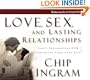 Love, Sex, and Lasting Relationships: God's Prescription for Enhancing Your Love Life