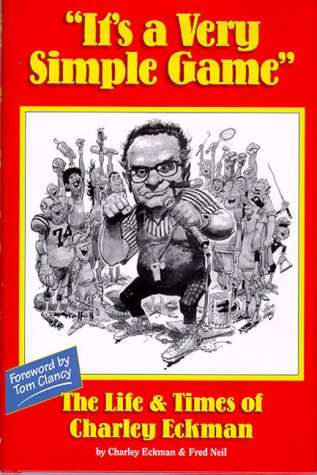 It's A Very Simple Game! The Life and Times of Charley Eckman