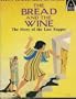 The Bread and the Wine: The Story of the Last Supper (Arch Book)