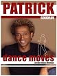 Patrick's: Dance Moves