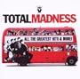 Total Madness-All the Greatest Hits & More