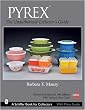 PYREX: The Unauthorized Collector's Guide