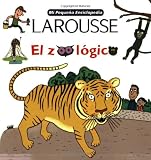 Mi Pequena Encicopedia Larousse El Zoologico (Mi Pequena Enciclopedia) (Spanish Edition)