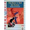 Thema Musik. Von Rock'n' Roll bis Techno. Sch�lerheft