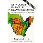 Astrology, Karma & Transformation: The Inner Dimensions of the Birth Chart